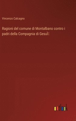 Ragioni del comune di Montalbano contro i padri della Compagnia di Gesu 1