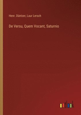 De Versu, Quem Vocant, Saturnio 1