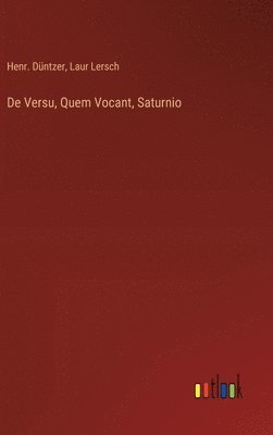 De Versu, Quem Vocant, Saturnio 1