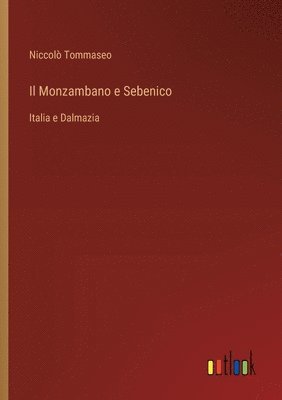 Il Monzambano e Sebenico 1