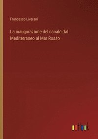 bokomslag inaugurazione del canale dal Mediterraneo al Mar Rosso