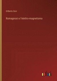 bokomslag Romagnosi e l'elettro-magnetismo