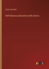 bokomslag Dell'influenza educatrice della donna