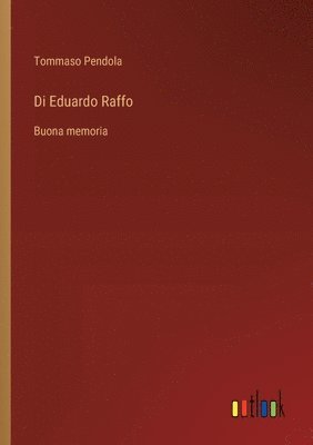 bokomslag Di Eduardo Raffo: Buona memoria