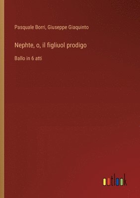 bokomslag Nephte, o, il figliuol prodigo