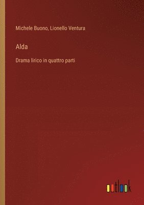 bokomslag Alda: Drama lirico in quattro parti