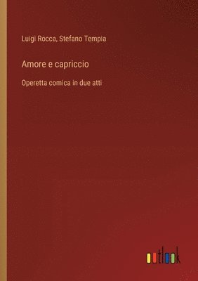 bokomslag Amore e capriccio