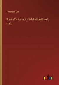 bokomslag Sugli ufficii principali della libert nello stato