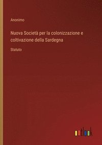 bokomslag Nuova Societ per la colonizzazione e coltivazione della Sardegna