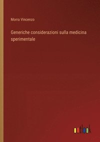 bokomslag Generiche considerazioni sulla medicina sperimentale