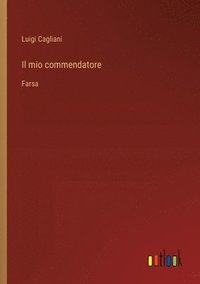 bokomslag Il mio commendatore