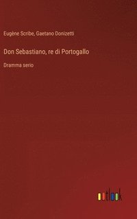 bokomslag Don Sebastiano, re di Portogallo