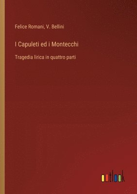 bokomslag I Capuleti ed i Montecchi