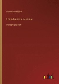 bokomslag I paladini delle scimmie: Dialoghi popolari