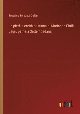 bokomslag La piet e carit cristiana di Marianna Fittili Lauri, patrizia Settempedana