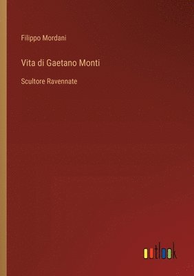 bokomslag Vita di Gaetano Monti