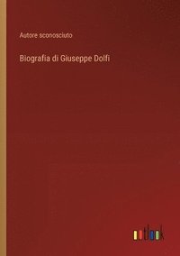 bokomslag Biografia di Giuseppe Dolfi