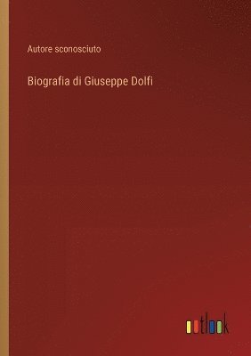 bokomslag Biografia di Giuseppe Dolfi