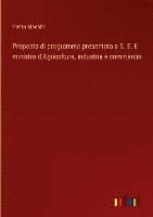 bokomslag Proposta di programma presentata a S. E. il ministro d'Agricoltura, industria e commercio