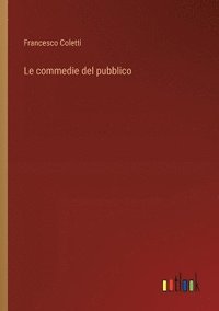 bokomslag Le commedie del pubblico