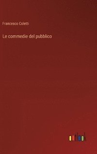 bokomslag Le commedie del pubblico