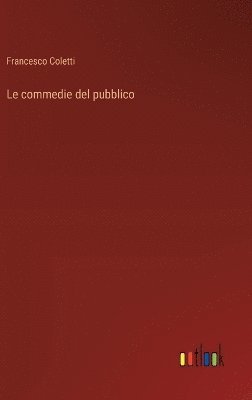 bokomslag Le commedie del pubblico