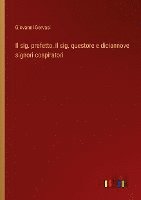 bokomslag Il sig. prefetto, il sig. questore e diciannove signori cospiratori