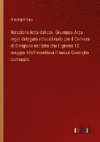 Relazione letta dal cav. Giuseppe Arpa regio delegato straordinario per il Comune di Cinigiano nell'atto che il giorno 15 maggio 1869 insediava il nuovo Consiglio comunale 1