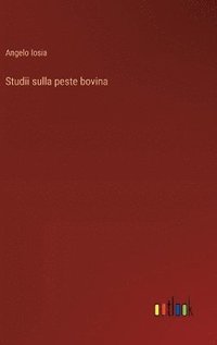 bokomslag Studii sulla peste bovina