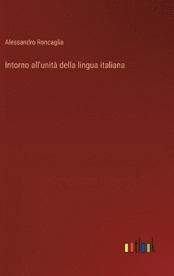 bokomslag Intorno all'unit della lingua italiana