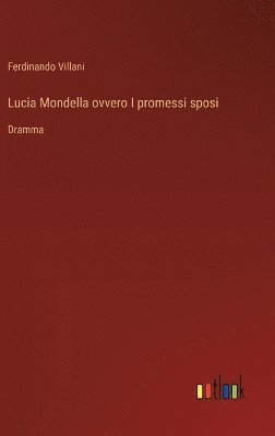 bokomslag Lucia Mondella ovvero I promessi sposi