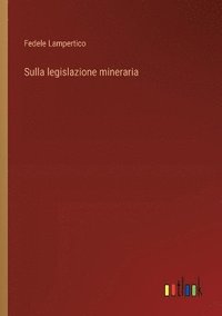 bokomslag Sulla legislazione mineraria