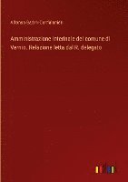 bokomslag Amministrazione interinale del comune di Vernio. Relazione letta dal R. delegato