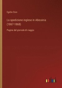 bokomslag La spedizione inglese in Abissinia (1867-1868)