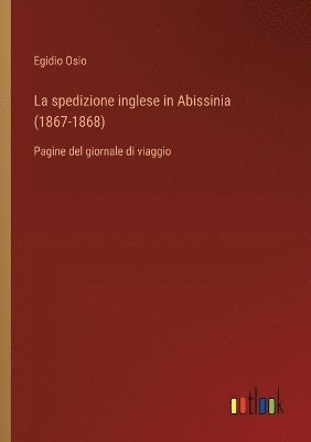 bokomslag La spedizione inglese in Abissinia (1867-1868)