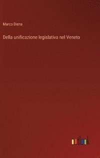 bokomslag Della unificazione legislativa nel Veneto