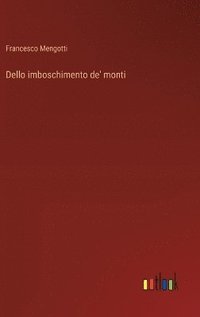 bokomslag Dello imboschimento de' monti