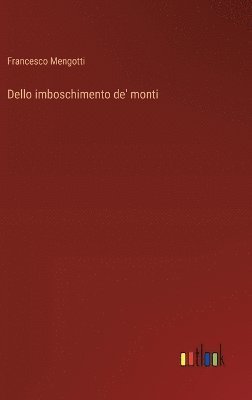 bokomslag Dello imboschimento de' monti