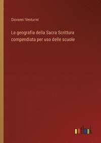 bokomslag geografia della Sacra Scrittura compendiata per uso delle scuole