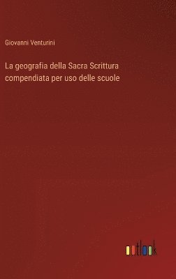 bokomslag geografia della Sacra Scrittura compendiata per uso delle scuole
