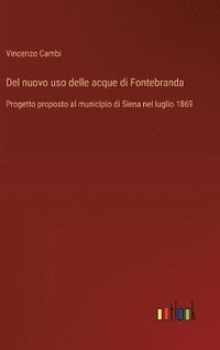 bokomslag Del nuovo uso delle acque di Fontebranda