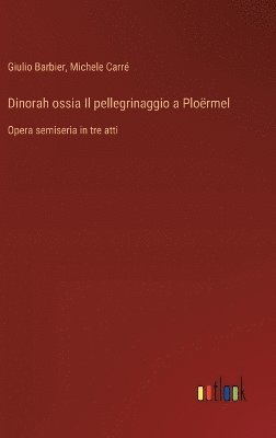 bokomslag Dinorah ossia Il pellegrinaggio a Plormel