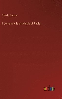 bokomslag comune e la provincia di Pavia