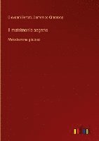 Giovanni Bertati, Domenico Cimarosa - matrimonio segreto, Inbunden