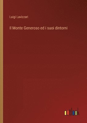 Il Monte Generoso ed i suoi dintorni 1