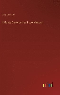 bokomslag Monte Generoso ed i suoi dintorni