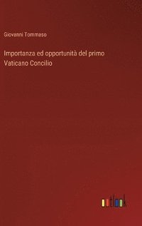 bokomslag Importanza ed opportunit del primo Vaticano Concilio