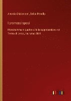 bokomslag I promessi sposi: Melodramma in quattro atti da rappresentarsi nel Teatro di Lecco, l'autunno 1869.