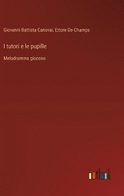 bokomslag I tutori e le pupille