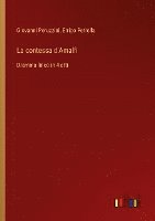 bokomslag La contessa d'Amalfi: Dramma lirico in 4 atti